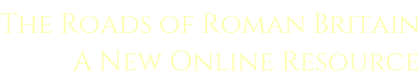The Roads of Roman Britain A New Online Resource